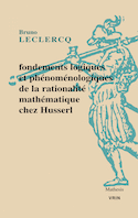 Fondements logiques et phénoménologiques de la rationalité mathématique chez Husserl